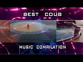 Best Coub #2 music compilation