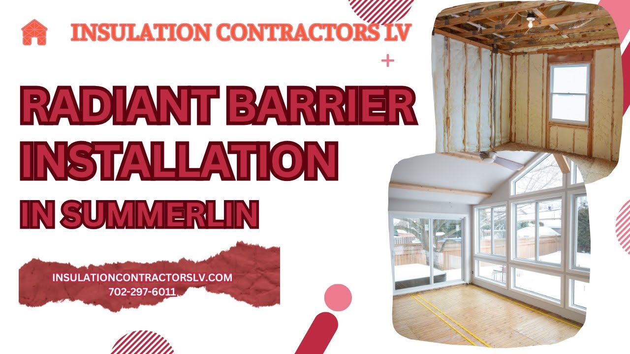Radiant Barrier Installation In Summerlin | Insulation Contractors LV ...