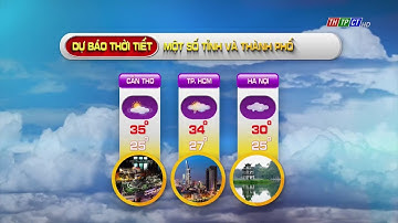 Dự báo thời tiết TP. Cần Thơ 13/5/2022| THTPCT