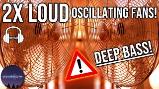 TWO POWERFUL & LOUD OSCILLATING FANS - FAN NOISE FOR SLEEPING 😴 | BLACK SCREEN