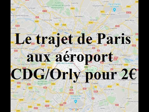 Tuto: le trajet de Paris aux aéroport CDG/Orly pour 2€