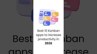 Best 10 Kanban apps to increase productivity in 2026 #teamcollaboration