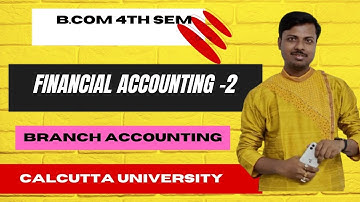 Day-1 || B.Com Semester-4 || Financial Accounting-2|| Branch Account|| Calcutta University||