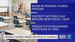 Polk County school officials say $20 million in federal funds were frozen by Department of Education