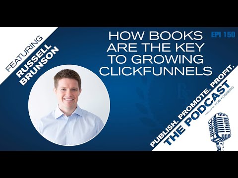 റസ്സൽ ബ്രൺസൺ അവതരിപ്പിക്കുന്ന ക്ലിക്ക് ഫണലുകൾ വളരുന്നതിന് പുസ്തകങ്ങൾ എങ്ങനെ പ്രധാനമാണ്