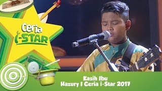 Kasih Ibu | Hazury I Ceria i-Star 2017 [Konsert 2] chords