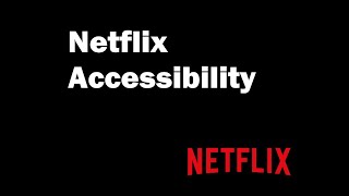 Netflix Accessibility
