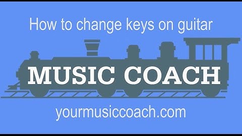 How to change keys for singers on guitar - The Music Coach