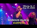 Serious Black Snippets 013 Poppodium Tilburg NL September 25 2024 LIVE Serious Black Snippets 013 Poppodium Tilburg NL September 25 2024 LIVE