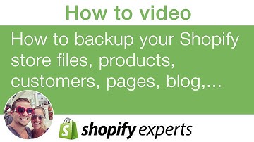 How to backup your shopify store products, customers, files, pages, blog