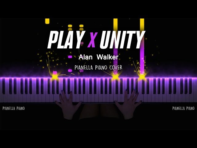 ALAN WALKER - PLAY X UNITY (MASHUP) | Piano Cover by Pianella Piano class=