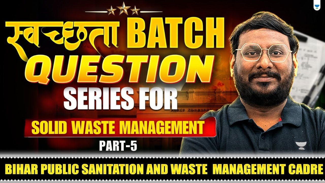 स्वच्छता Batch: Question Series for Solid Waste Management | Part 5 | KP Sir 