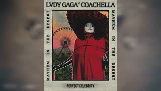 Lady Gaga - Perfect Celebrity (Coachella 2025 Studio Version)