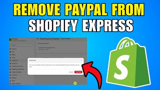 How To Remove PayPal From Shopify Express Checkout Setup And Product Page (2026)