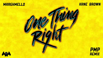 Marshmello x Kane Brown - One Thing Right (PMP Remix)