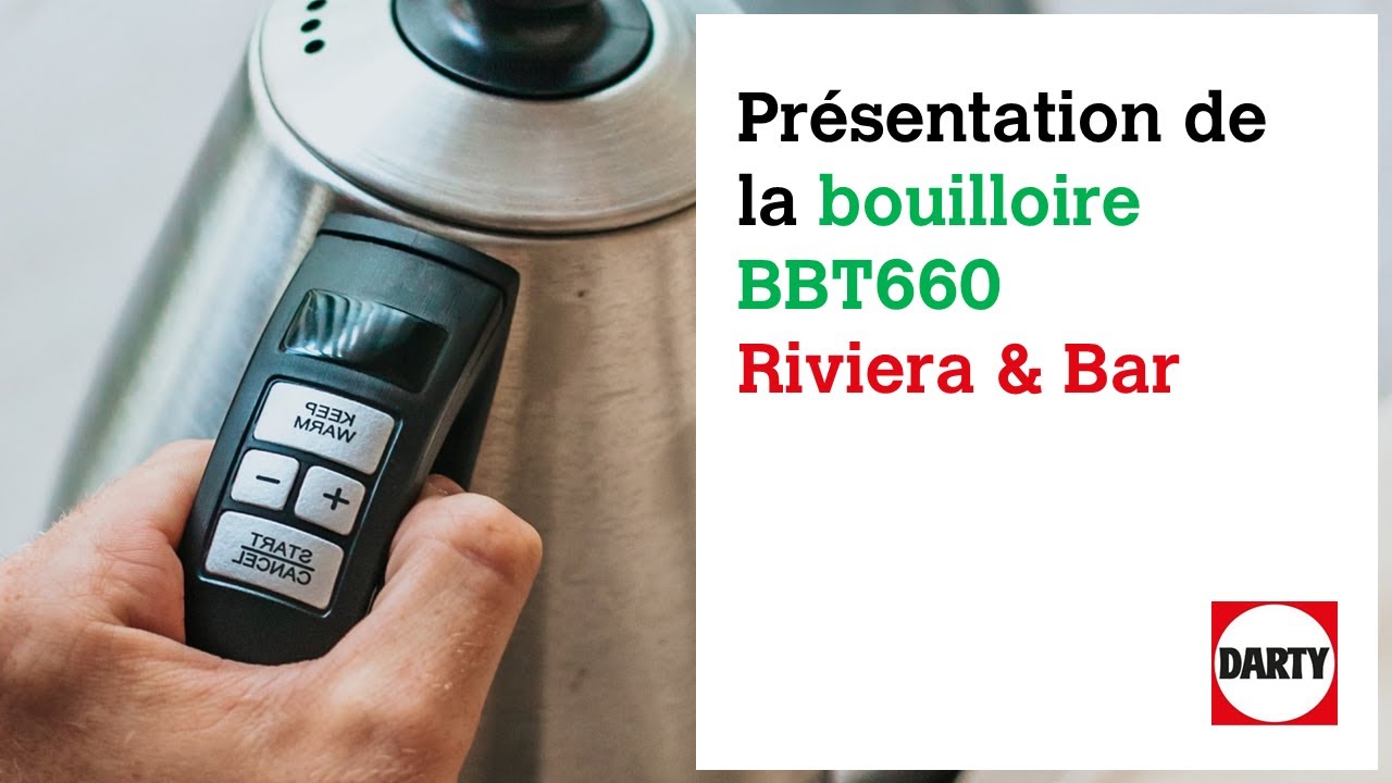 Présentation de la bouilloire Riviera & Bar BBT660 