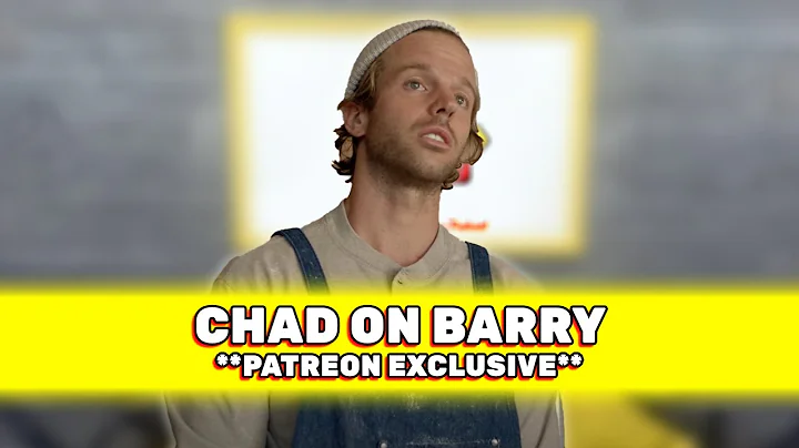 Patreon Clip: Chad on Barry