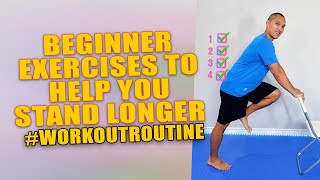 Beginner Exercises To Help You Stand Longer