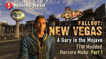 Fallout: New Vegas (TTW) | A Gary in the Mojave | Modded Hardcore Mode | Low INT | Part 1