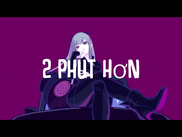 Phao - 2 Phut Hon (KAIZ Remix) Lyrics ENGLISH | TikTok Vietnamese Music 2021 class=