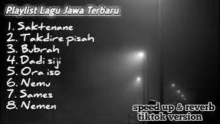 playlist lagu Jawa terbaru speed up & reverb Saktenane, Takdire pisah