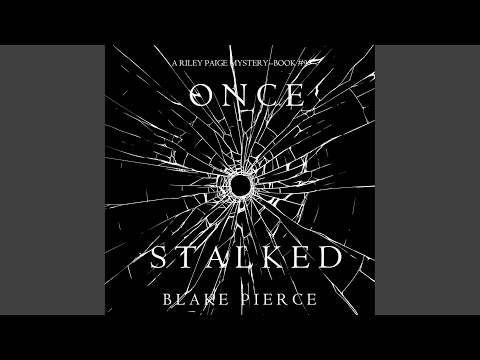 Chapter 17.4 - Once Stalked (A Riley Paige Mystery—Book 9)