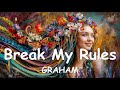 Graham  break my rules lyrics 