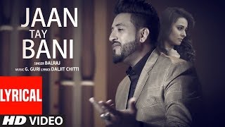 Jaan Tay Bani Balraj Latest Punjabi Songs 2017 G Guri New Punjabi Songs 2017 T Series YouT