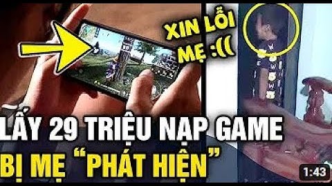 Mẹ bật dậy ĐI ĐƯỜNG QUYỀN khi phát hiện cậu cả lấy 29 TRIỆU nạp game | Video Triệu View