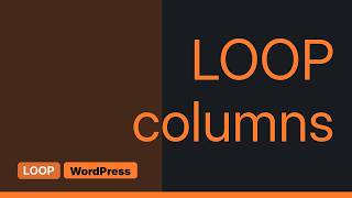 Wordpress: Split loop into columns