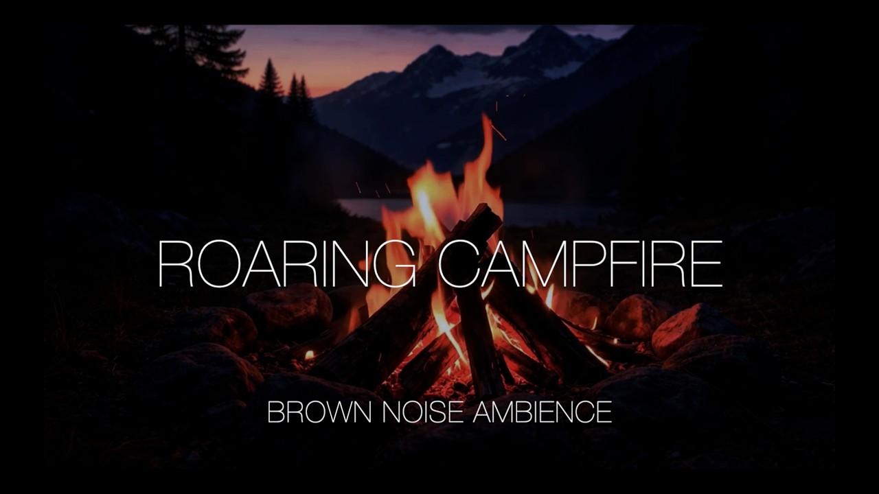 Roaring Campfire with Brown Noise 🔥 Deep Low Hum Fireplace Sounds for Sleep, Focus & ADHD Relief