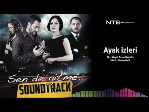 Sen de gitme - Ayak İzleri