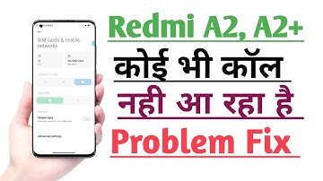 Redmi A2, A2+ koi bhi Call Nahi Aa raha Problem Fix | incoming Call Not Comming Problem Fix
