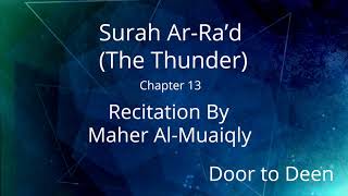 Surah Ar-Ra'd (The Thunder) Maher Al-Muaiqly Quran Recitation