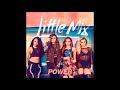 Little Mix Power Without Stormzy 