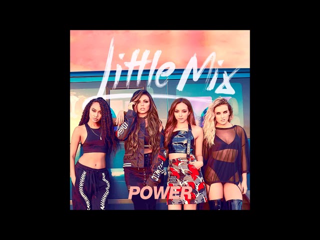 Little Mix - Power (Without Stormzy)