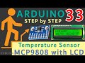 Lesson 33: Using MCP9808 Temperature Sensor with LCD | Arduino Step By Step Course