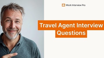 Travel Agent Interview Questions | Best Answers and Tips