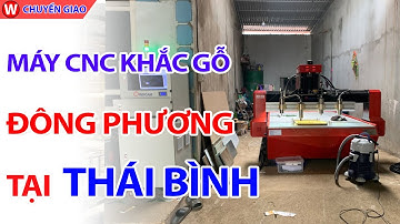 Báo Giá Máy CNC Khắc Gỗ Đông Phương Tại Thái Bình