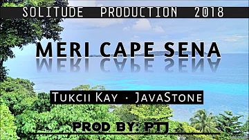 Meri Cape Sena - JavaStone_ Ft._ Tukcii Kay (PNG 2018 Latest music)