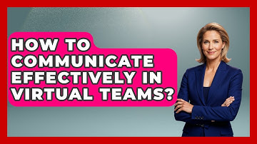 How To Communicate Effectively In Virtual Teams? - The Personal Growth Path