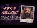 My story as a metal guitarist waclaw vogg kieltyka decapitated