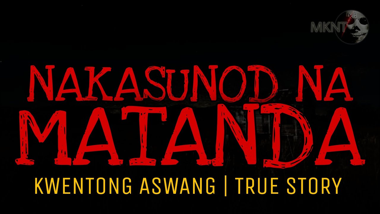 NAKASUNOD NA MATANDA | Kwentong Aswang | True Story