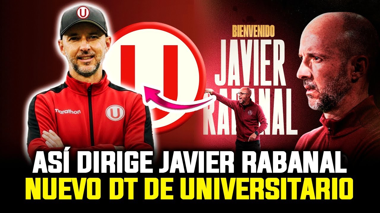 OFICIAL JAVIER RABANAL ES NUEVO DT DE UNIVERSITARIO 2026 🔴 EN DIRECTO ...
