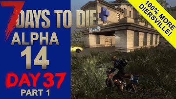 7 Days To Die Alpha 14 - Day 37, Part 1