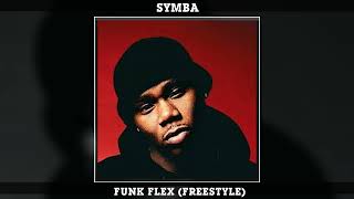Symba - Funk Flex (Freestyle)