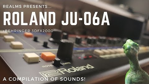 Roland JU-06A : A Compilation of Sounds!