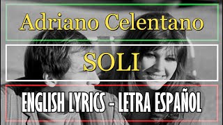 SOLI - Adriano Celentano (Letra Español, English Lyrics, Testo italiano) 1979