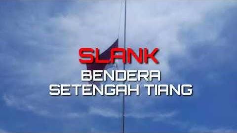 Slank - bendera setengah tiang (lirick)