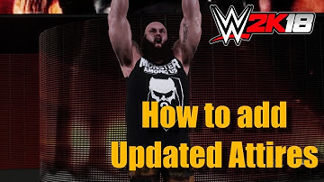 How To Add Updated Attires To Universe Mode In WWE 2K18